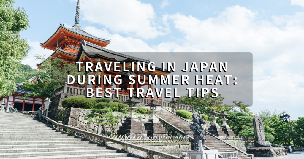 Traveling in Japan during summer heat